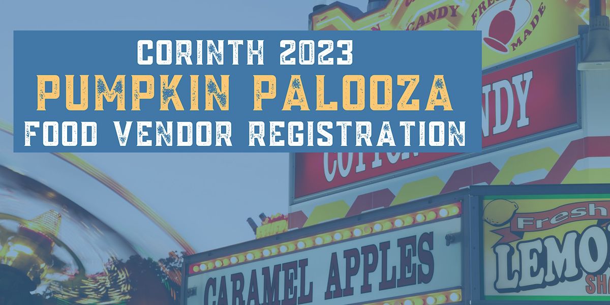2025 Corinth Pumpkin Palooza Food Vendor Registration, Corinth