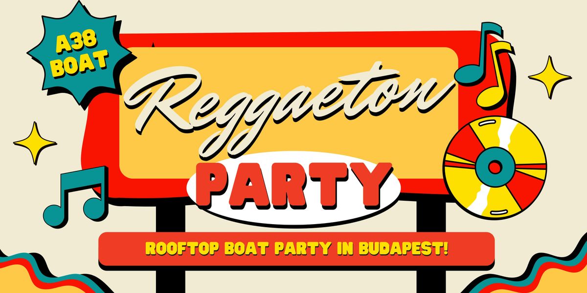 Reggaeton Party (Budapest) Rooftop Boat Party!, 26 July | Event in Budapest | AllEvents