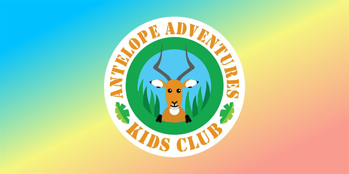 February Antelope Adventures Kids Club 2026