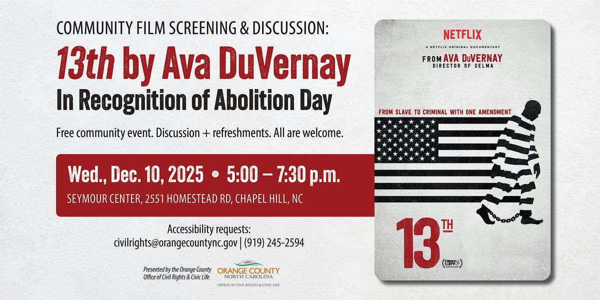 Community Screening: “13th” | Abolition Day Recognition, 10 December | Event in Chapel Hill | AllEvents