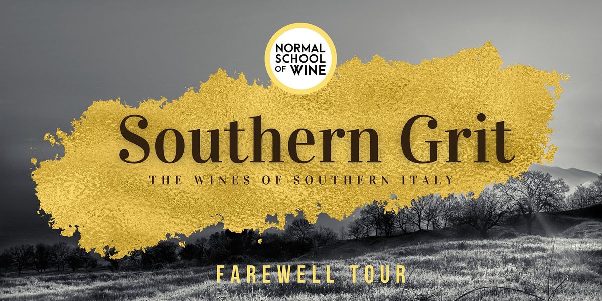 NSW Farewell Tour SOUTHERN GRIT The Wines of Southern Italy, J's