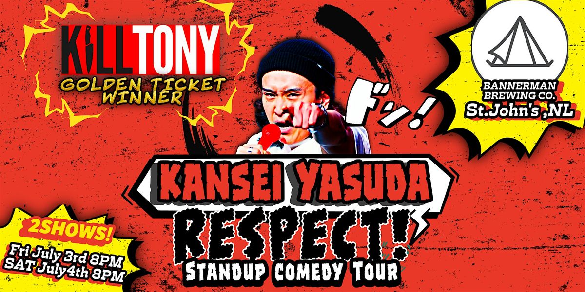 K*ll Tony, Kansei Yasuda Live Comedy at The Bannerman TWO NIGHTS! July 3&4