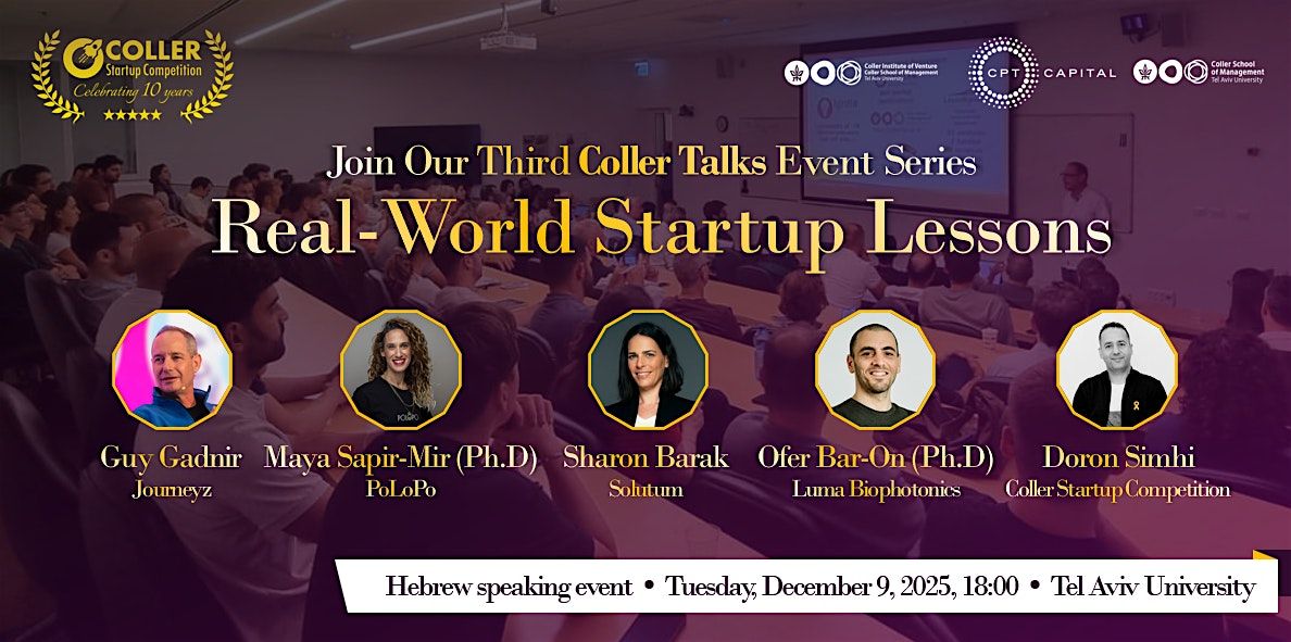 Real-World Startup Lessons [Coller Talks  Event Series  #3], 9 December | Event in Tel Aviv-Yafo | AllEvents
