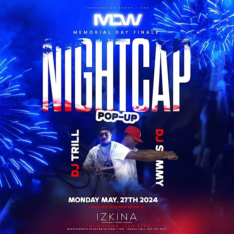 “The Nightcap” Memorial Day PopUp Party, Izkina Restaurant & Lounge