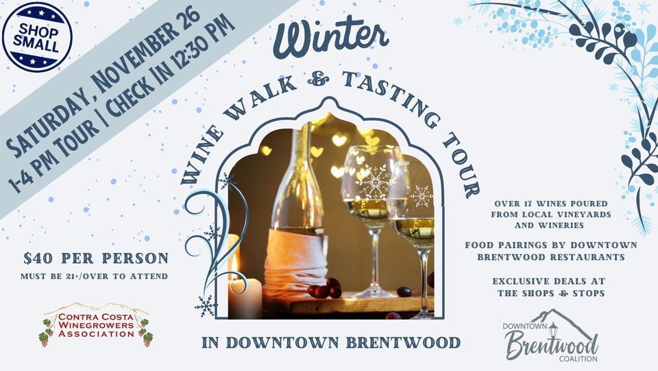 7th Annual Winter Wine Walk & Tasting Tour, 561 1st St, Brentwood 94513