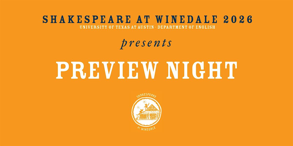 8-8-26 | PREVIEW NIGHT (7:30PM Evening Performance), 8 August | Event in Round Top | AllEvents