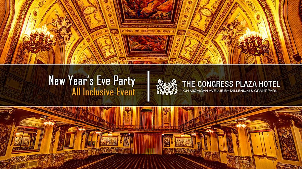 New Years Eve Party 2025 at Congress Plaza Hotel, The Congress Plaza