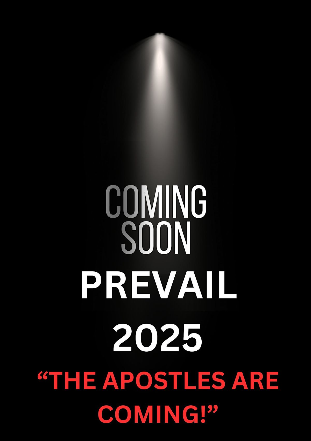 PREVAIL 2025, "THE APOSTLES ARE COMING!", Mobile, 29 March to 30 March