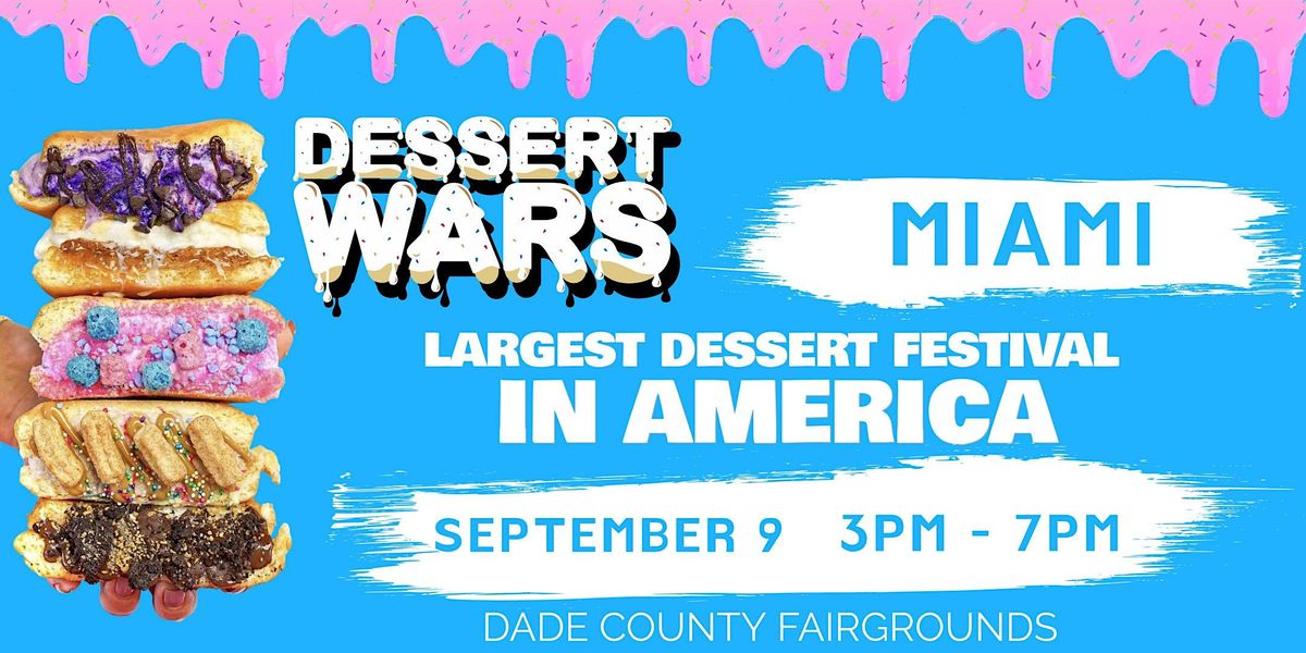 Dessert Wars Miami, MiamiDade County Fair & Exposition, Inc
