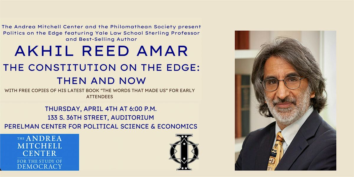 Akhil Reed Amar The Constitution on the Edge Then and Now, Perelman