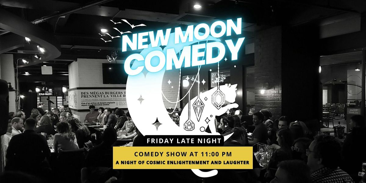 New Moon Comedy Show, Friday at 11 PM, Live Stand-up Comedy Shows Montreal | Event in Montréal | AllEvents