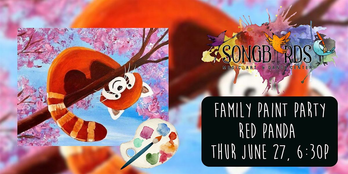 Family Paint Party at Songbirds Red Panda, Songbirds Music, Art