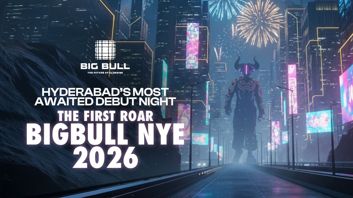 NYE 2026 - The First Roar at Big Bull, 31 December | Event in Hyderabad | AllEvents