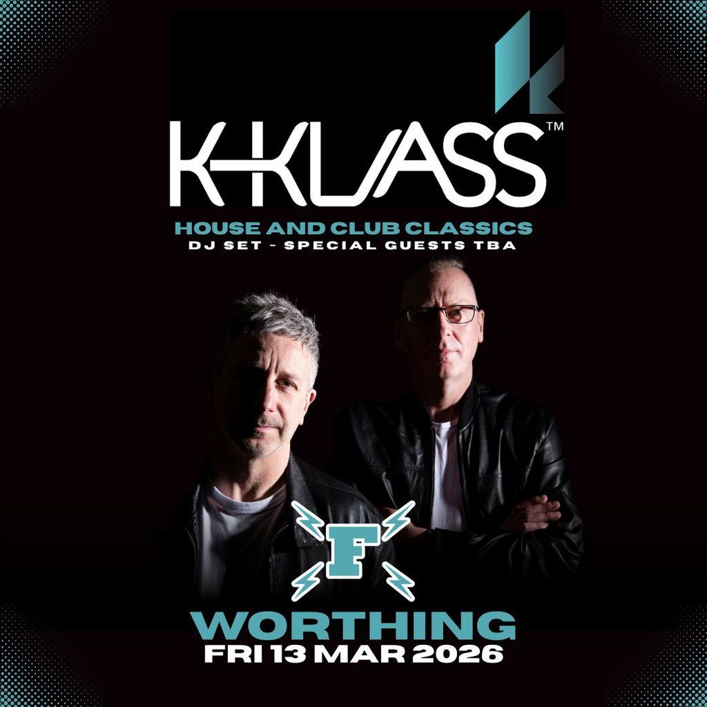 K-Klass: House and Club Classics, 13 March | Event in Worthing | AllEvents