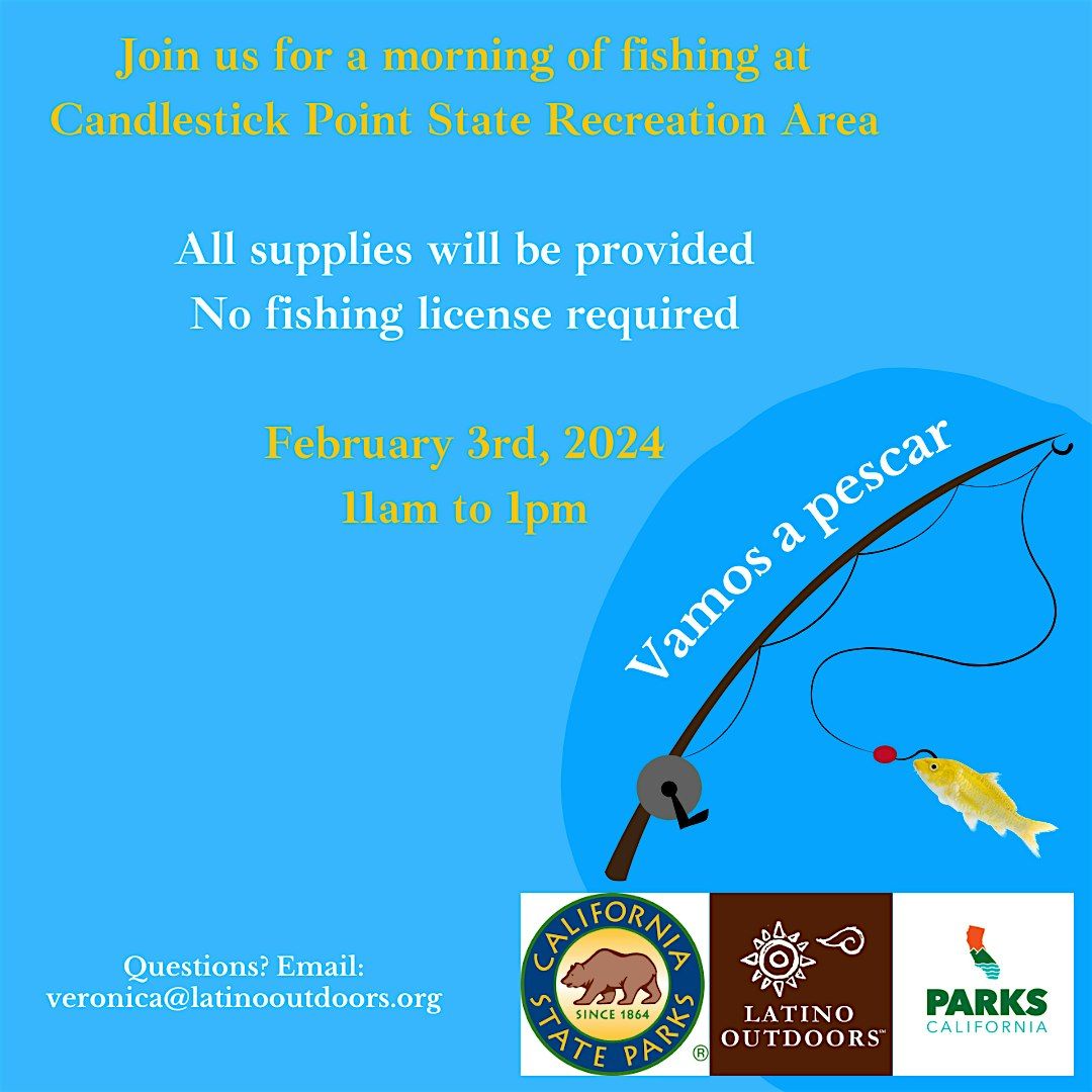 LO SF Bay Area Vamos a Pescar, Candlestick Point State Recreation Area