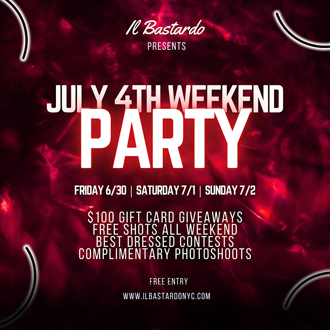 July 4th Weekend Party, Il Bastardo NYC, New York, 30 June to 2 July