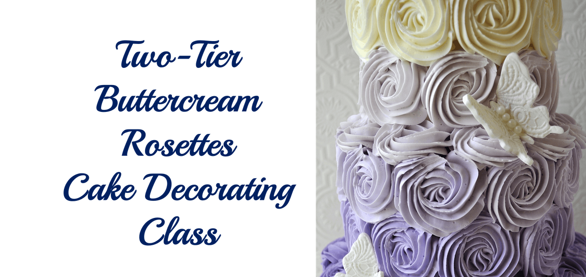 Two Tier Buttercream Rosette Cake Decorating Class, Fran's Cake & Candy