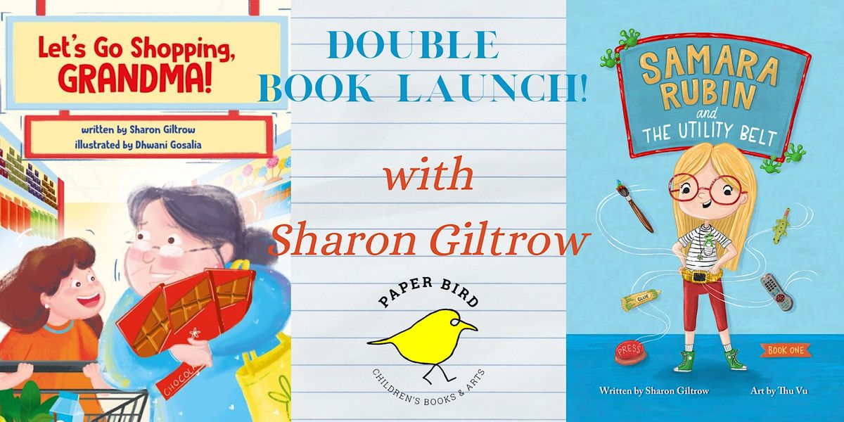 Double Book Launch with Sharon Giltrow, Paper Bird Children's Books