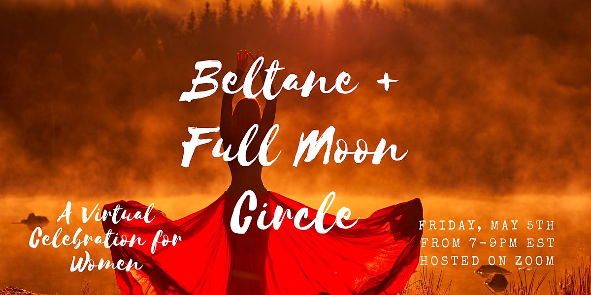 Beltane + Full Moon Virtual Circle, May 5 2023 Online Event