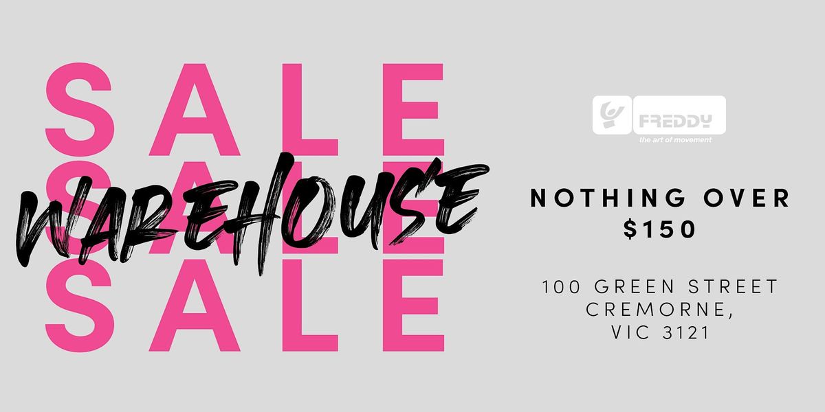The Freddy Warehouse Sale, 100 Green St, Cremorne, 14 September to 16