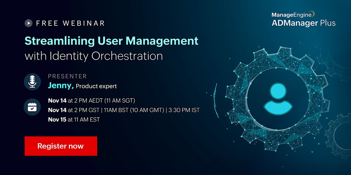 Streamlining User Management with Identity Orchestration, November 15 ...