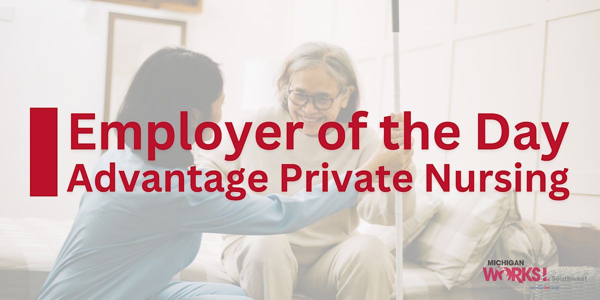Kalamazoo County Employer of the Day Advantage Private Nursing