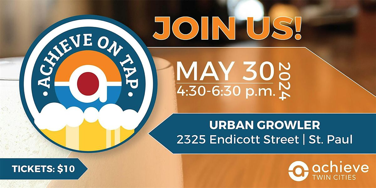 Achieve on Tap 2024 Happy Hour with Achieve Twin Cities, Urban Growler