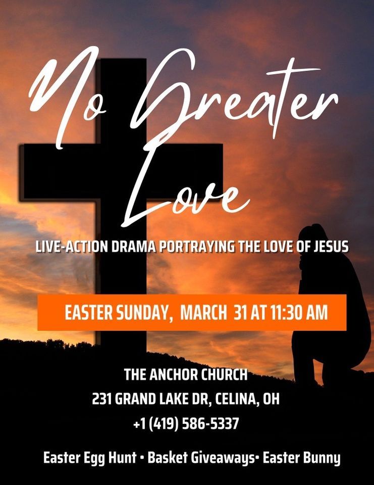 “No Greater Love” Easter dramatic presentation of the last hours of