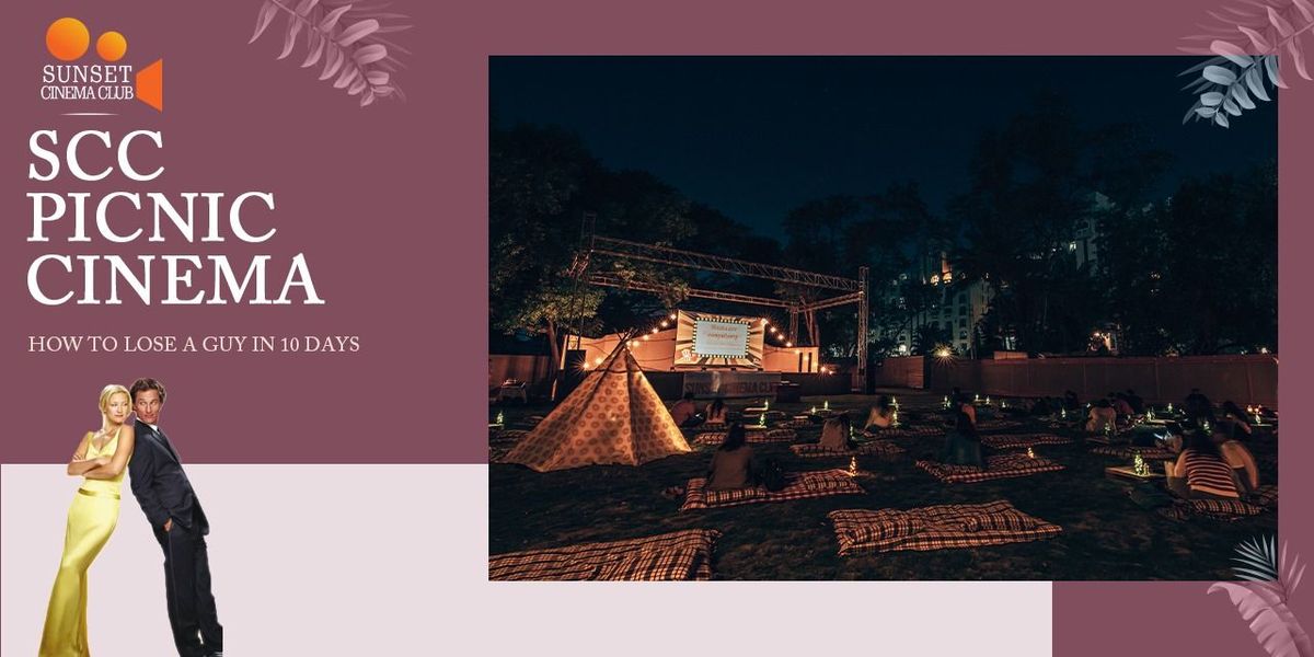 SCC Picnic Cinema - How to lose a guy in 10 Days, 31 May | Event in Pune | AllEvents