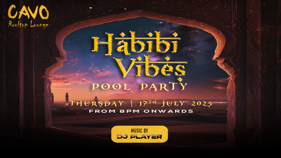 Habibi Vibes Pool Party at Cavo Rooftop Bahrain, 17 July | Event in Manama | AllEvents