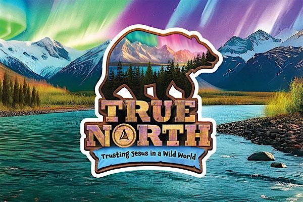 True North - Rejoice Lutheran Church VBS 2025, 14 July | Event in Coppell | AllEvents