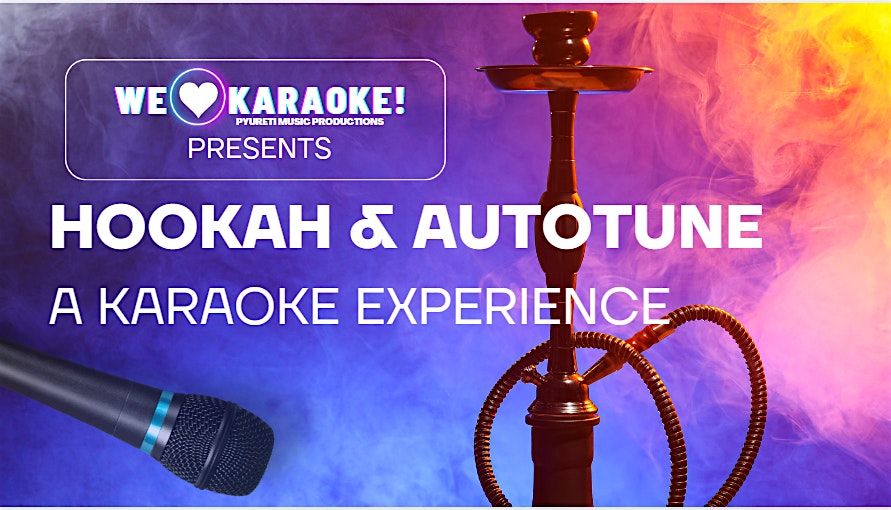 Hookah & Autotune Long Beach: A Karaoke Experience | Event in Long Beach | AllEvents