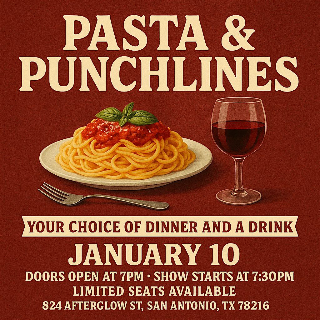 Pasta & Punchlines – Dinner, Drinks & Comedy Night – January 10, 10 January | Event in San Antonio