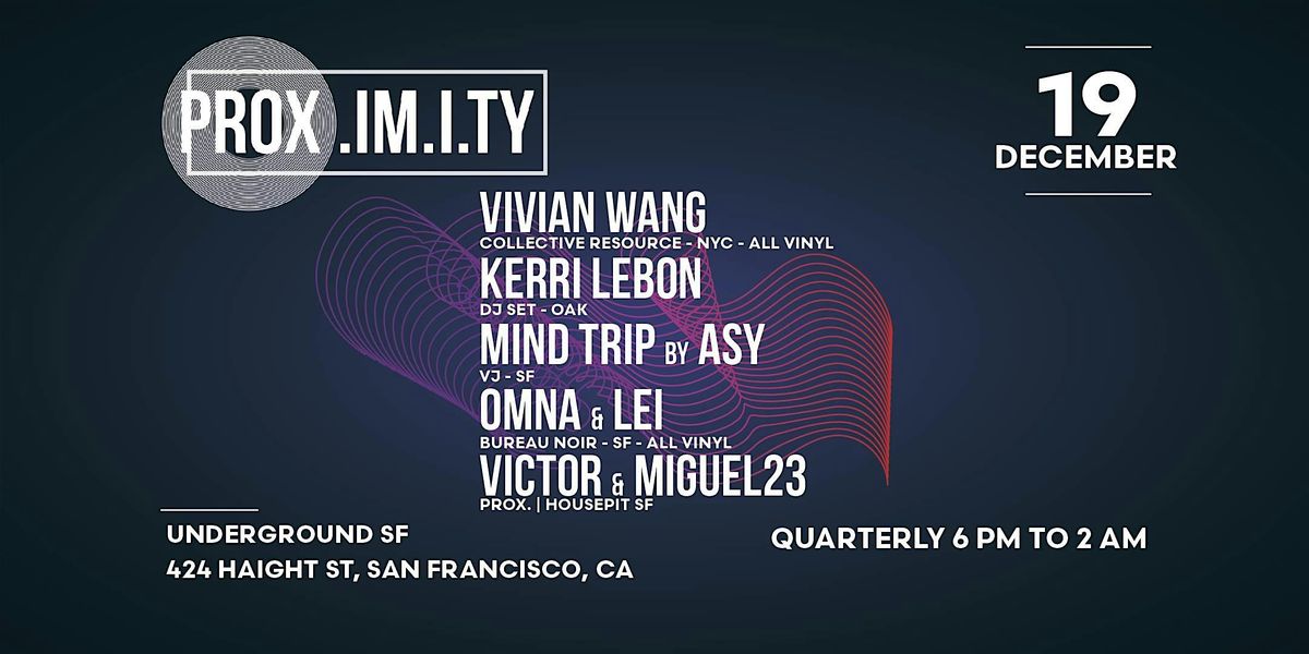 Vivian Wang, Asy Dhaif- VJ, Kerri LeBon, OmNa & LEI, Victor Vega, Miguel23, 19 December | Event in San Francisco