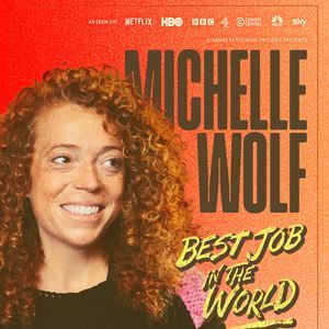 Michelle Wolf - Best Job in the World at Edinburgh Playhouse