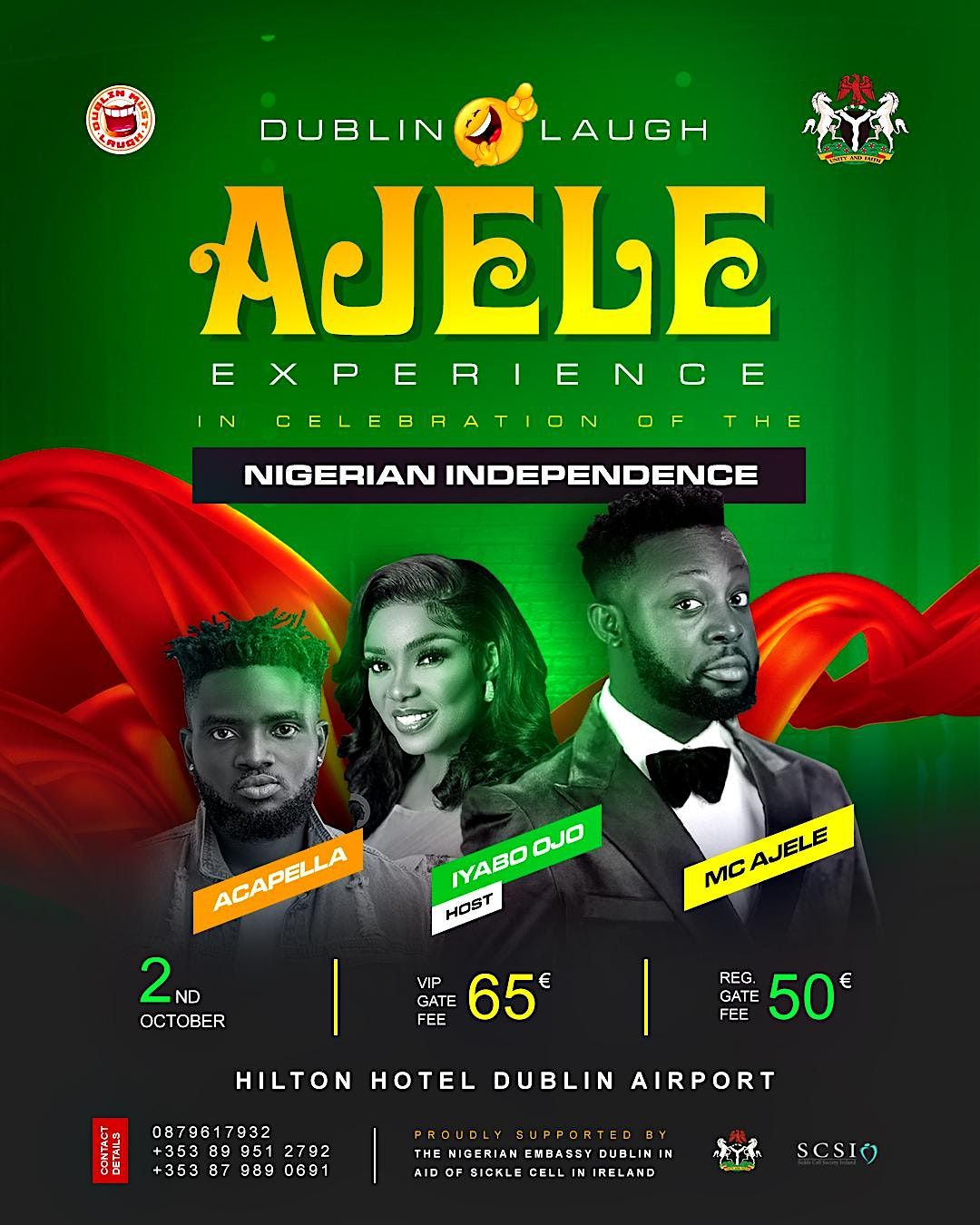 AJELE EXPERIENCE DUBLIN MUST LAUGH IN CELEBRATION OF THE NIGERIAN AJELE EXPERIENCE DUBLIN MUST LAUGH IN CELEBRATION OF THE NIGERIAN