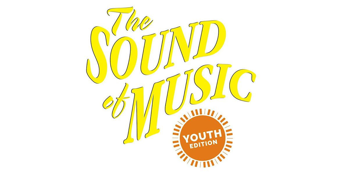 CSTOCKs production of Sound of Music Jr. SHOW TICKETS Aug 1112