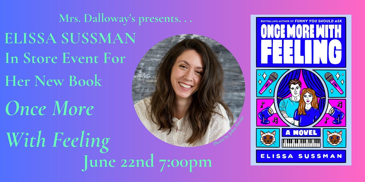 Elissa Sussman In Store Event For Her New Book ONCE MORE WITH FEELING ...