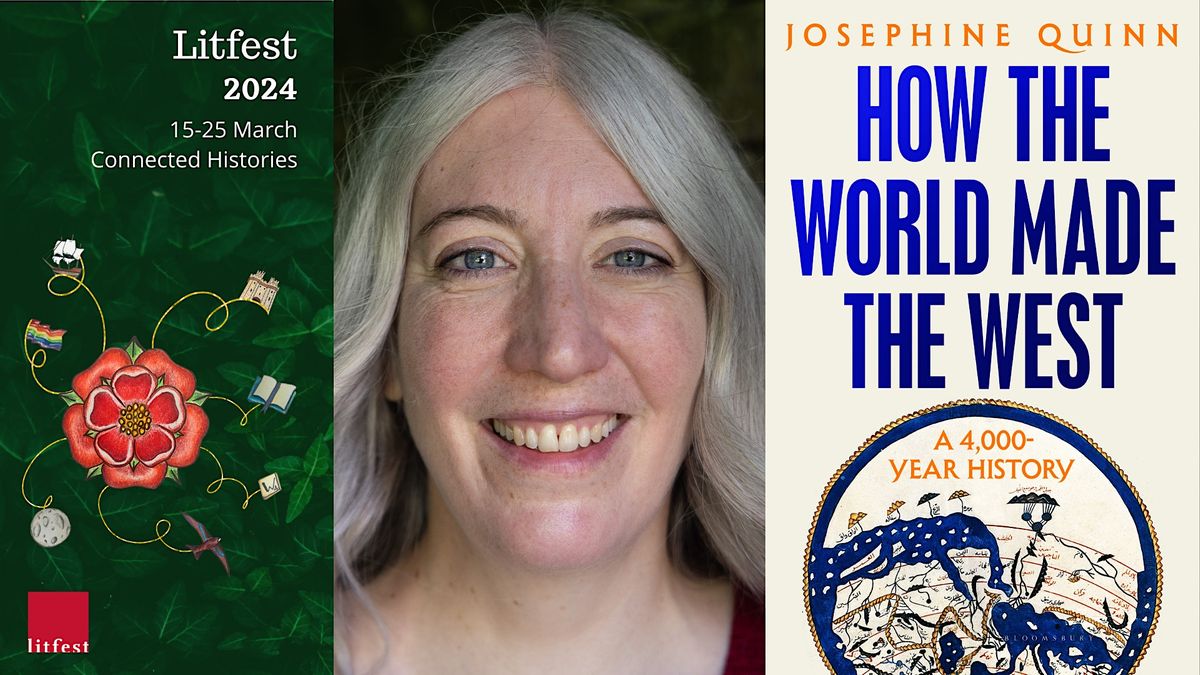 Josephine Quinn How the World Made the West a 4,000year History