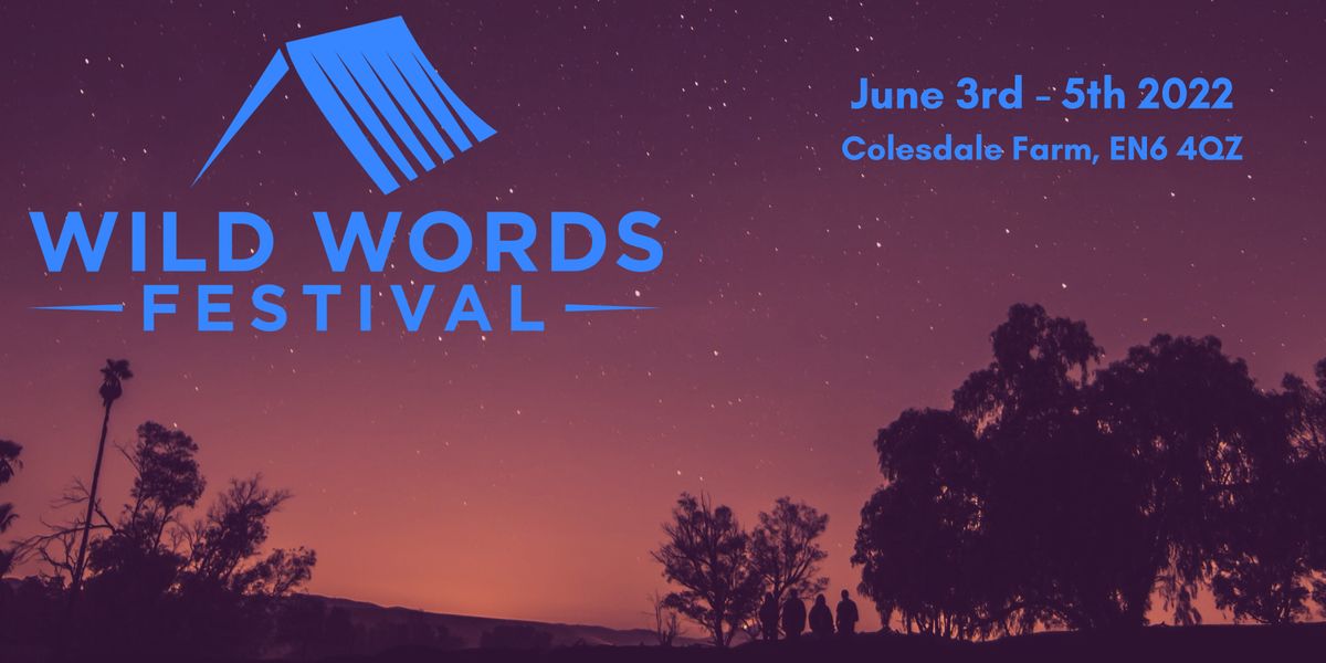 Wild Words Festival Colesdale Farm Potters Bar June 3 To June 5 Allevents In Festival Of Words 2022