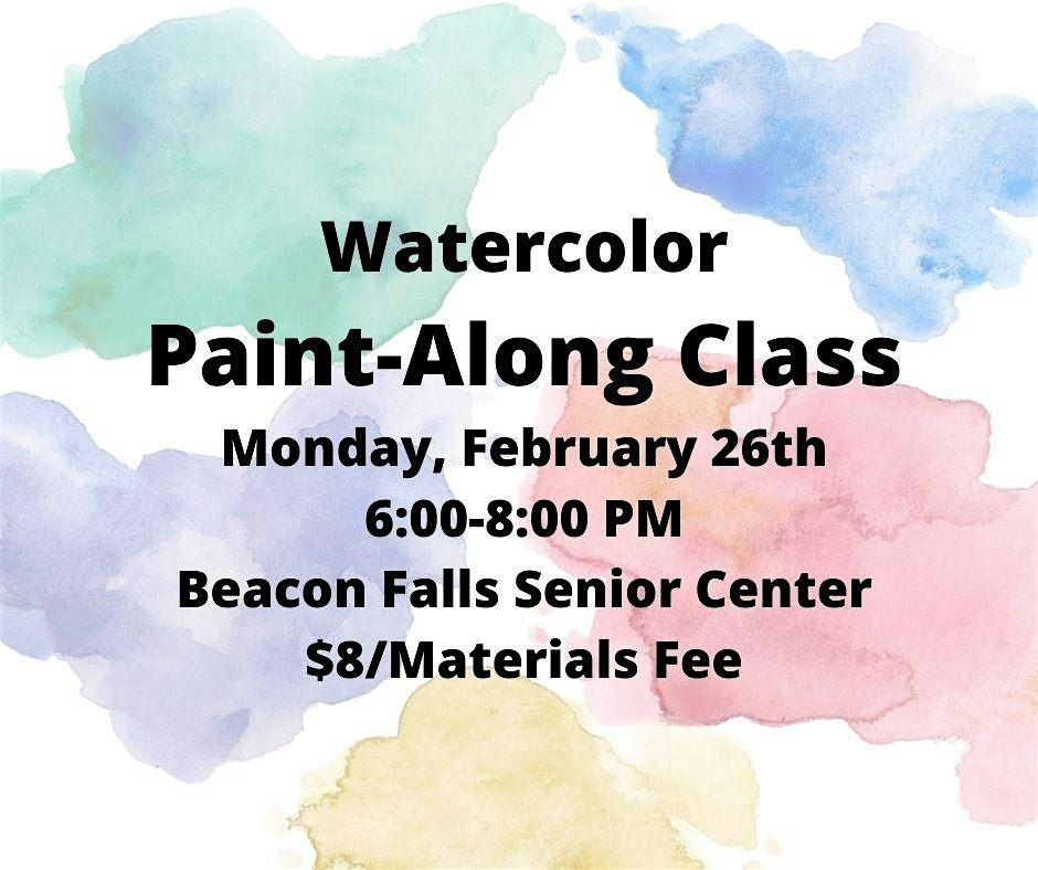 Watercolor PaintAlong Class (Adult Program), Beacon Falls Senior Center, February 26 2024