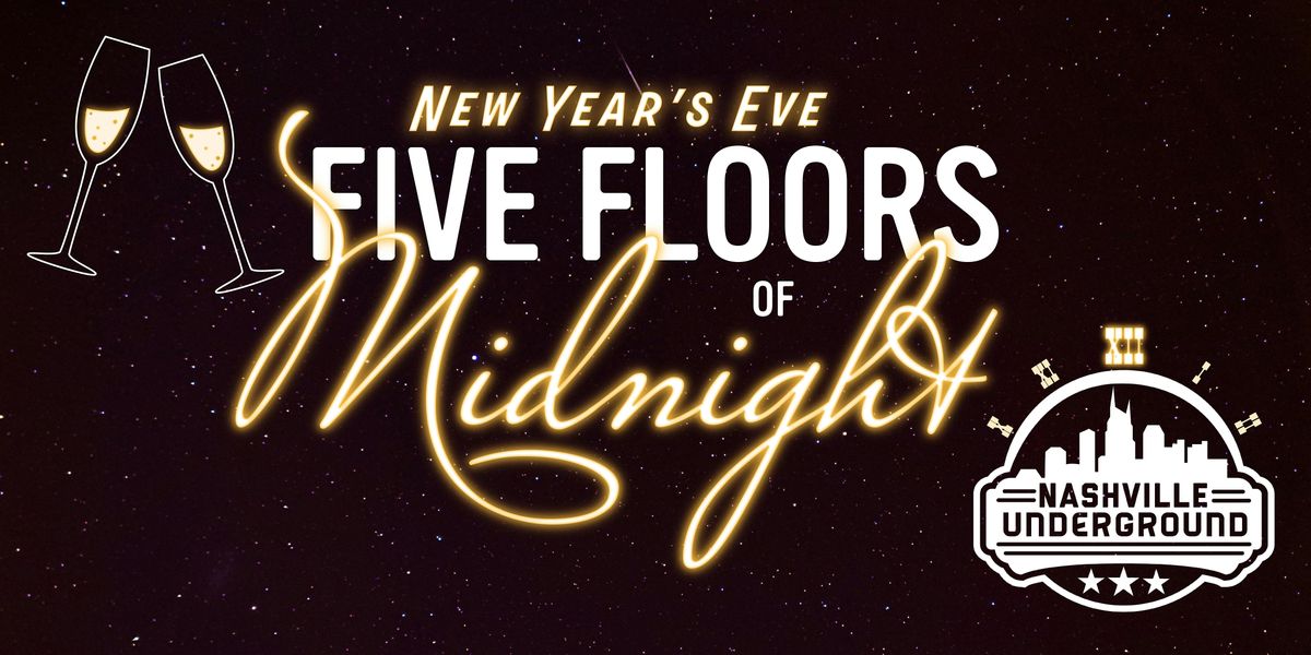 Five floors of midnight NYE Party at Nashville Underground, 31 December | Event in Nashville | AllEvents