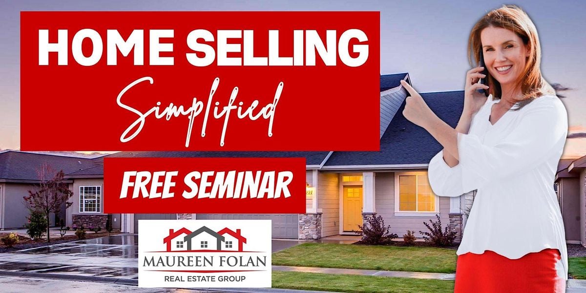FREE Seller Seminar for the Shifting Market, Maureen Folan Real Estate