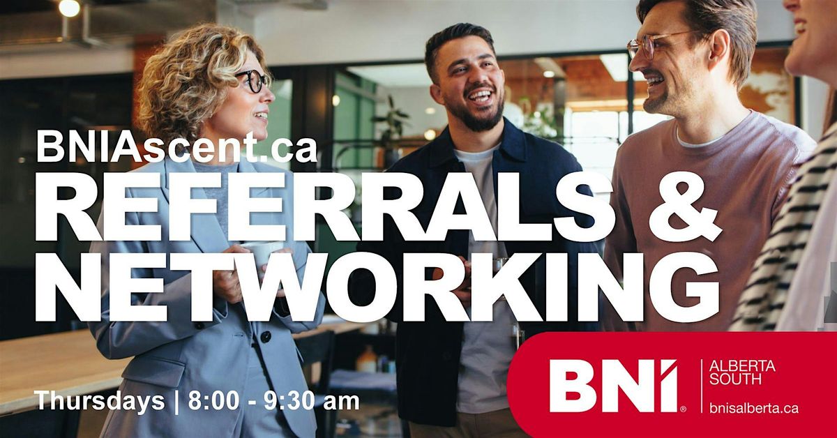 Launch Chapter | BNI Ascent  - Monthly In-Person (1st  & 3rd Thursday) | Event in Calgary | AllEvents