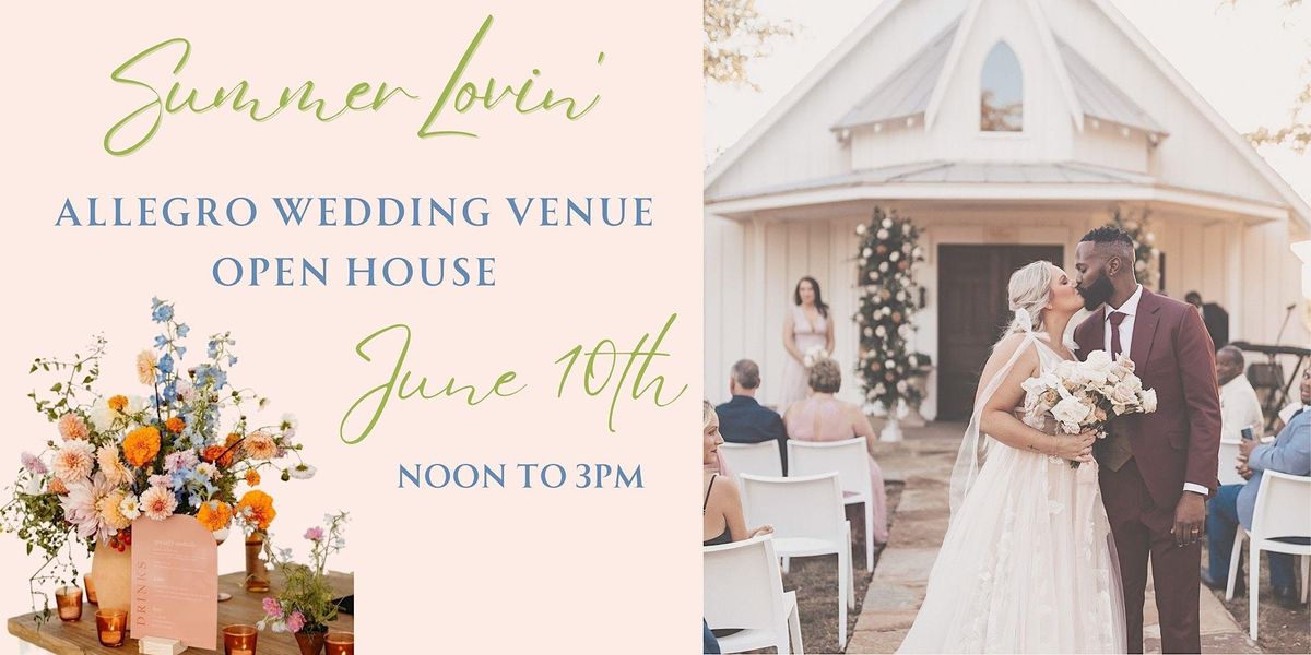 Summer Lovin Open House at Allegro Wedding Venue, Allegro Weddings and