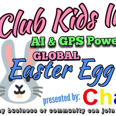 Club Kids Inc.  Global Easter Egg Hunt presented by MyCityChannels.com