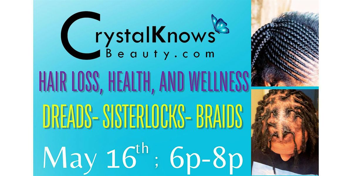 Hair loss, Health and Wellness Dreads, Sisterlocks and Braids, New