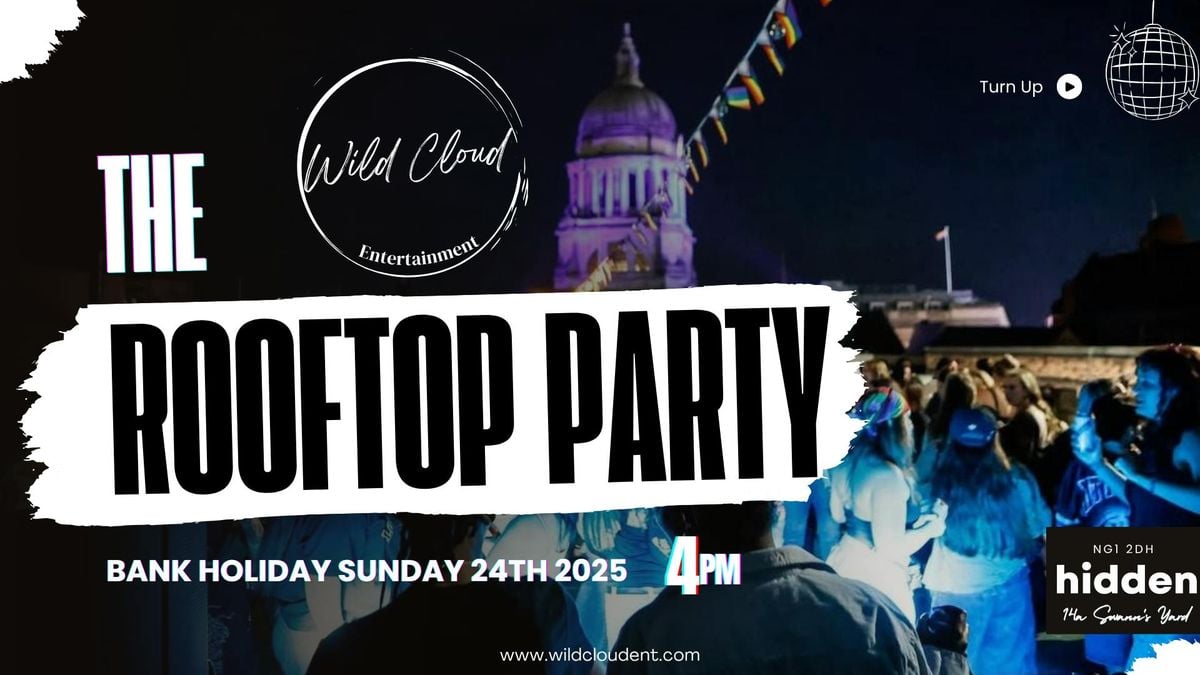 The Rooftop Party, 24 August | Event in Nottingham | AllEvents