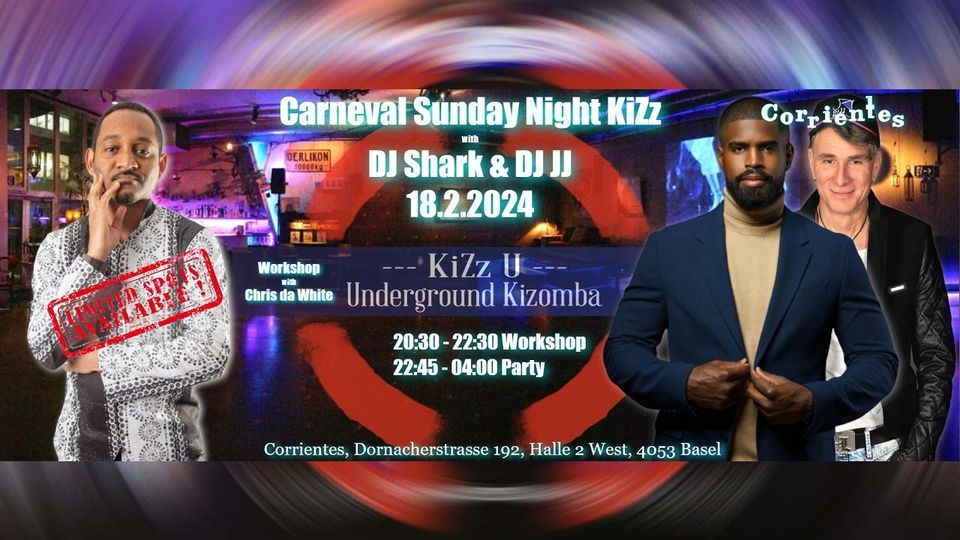 Sunday Rave Basel Carneval Sunday KiZz Night 18.2.24 DJ Shark & DJ JJ / 120 min. Urbankiz ...