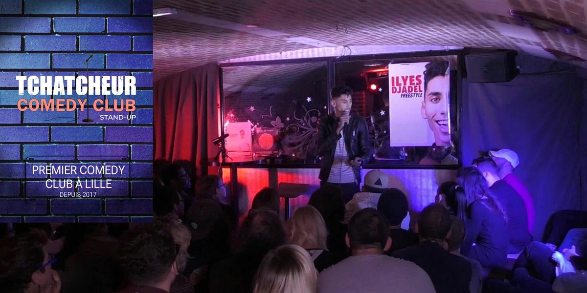 Tchatcheur Comedy Club - Premier Comedy Club à Lille, L’Espace comédie ...